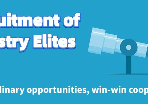 Recruitment Of Industry Elites: Extraordinary Opportunities, Win-Win Cooperation!